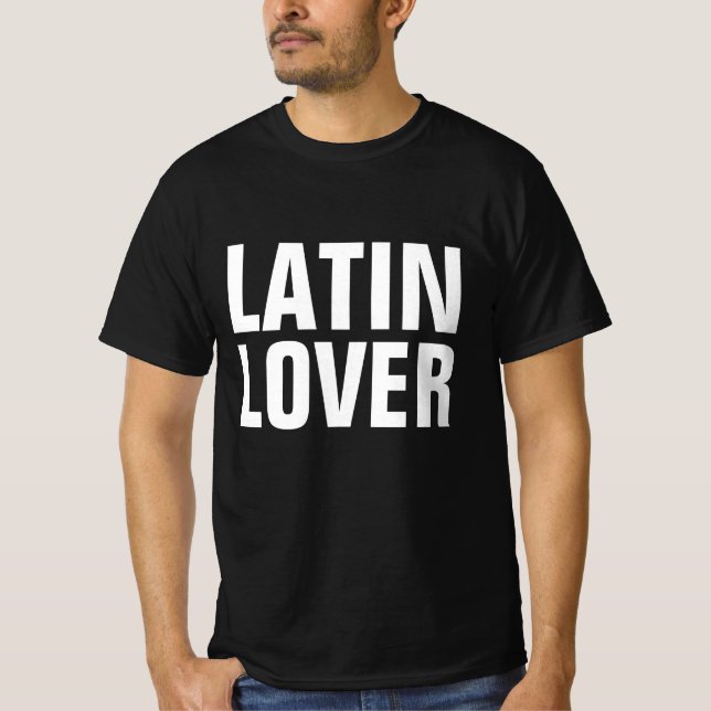 LATIN LOVER T - SHIRT (Vorderseite)