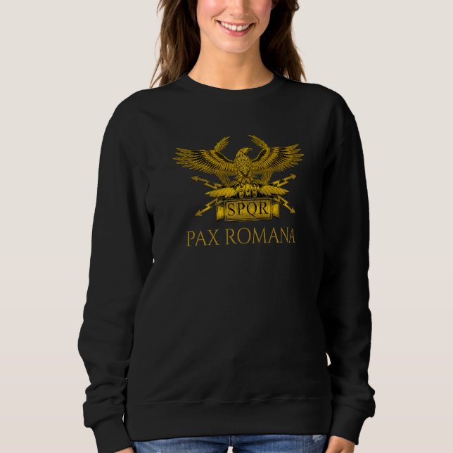 Latin Quote Pax Romana SPQR Eagle Ancient Roman Sweatshirt (Vorderseite)