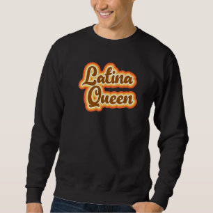 Latina Queen Retro Vintag Style Graphics Girls Wel Sweatshirt