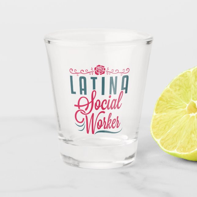 Latina Social Worker LCSW Latinx Hispanic Schnapsglas (Vorderseite)