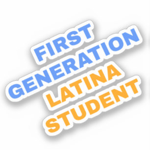 Latina-Studentin der ersten Generation Aufkleber