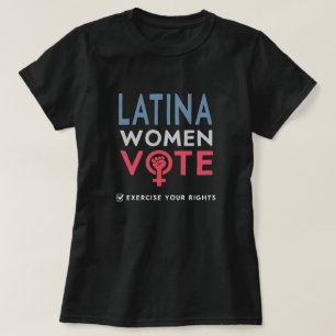 Latina Womens Right Vote 2022 Wahl Wähler T-Shirt