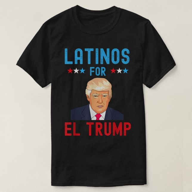 Latinos für El Trump - Stolz auf die Wahl der Trum T-Shirt (Design vorne)