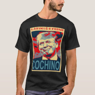 Latinos für Trump Cochino 2020 Präsidentschaftswah T-Shirt