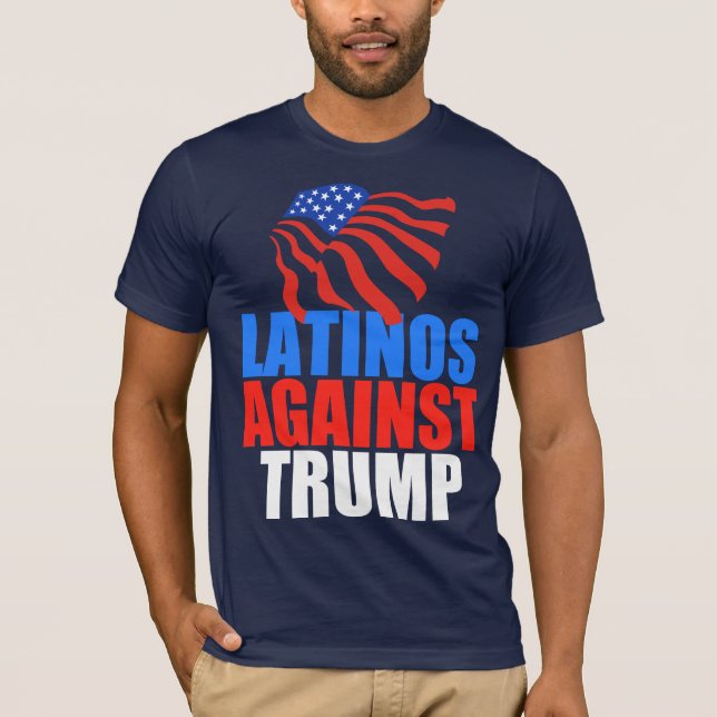Latinos gegen Trumpf T-Shirt (Vorderseite)