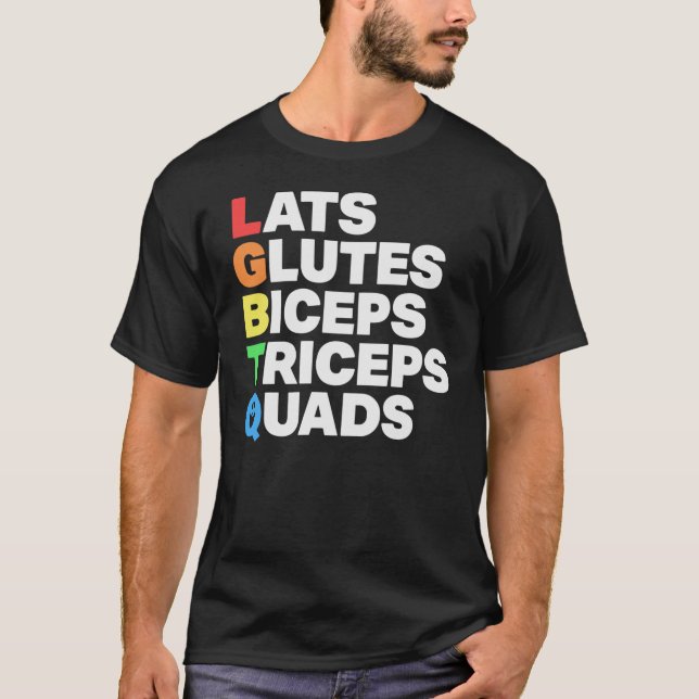Lats Glutes Bicepsriceps Quads Lgbtq friends T-Shirt (Vorderseite)
