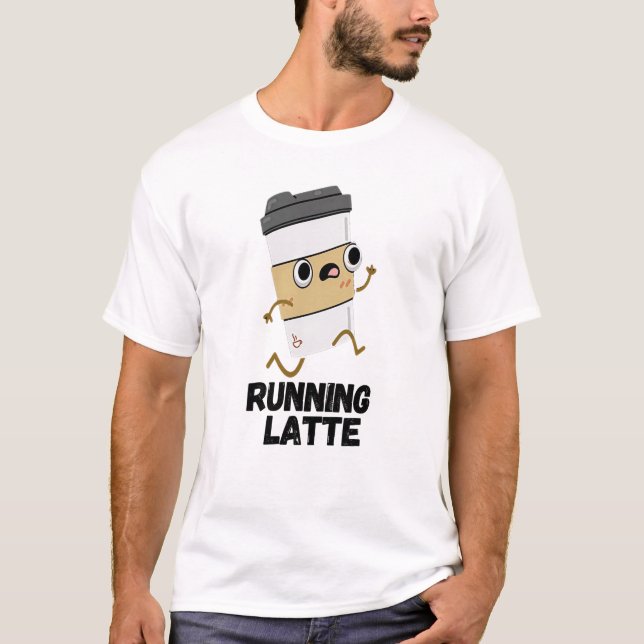 Latte Funny Coffee Pub läuft T-Shirt (Vorderseite)