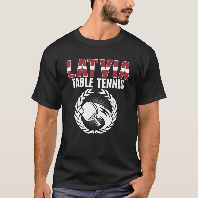 Latvia Table Tennis   Latvian Ping Pong Team Suppo T-Shirt (Vorderseite)