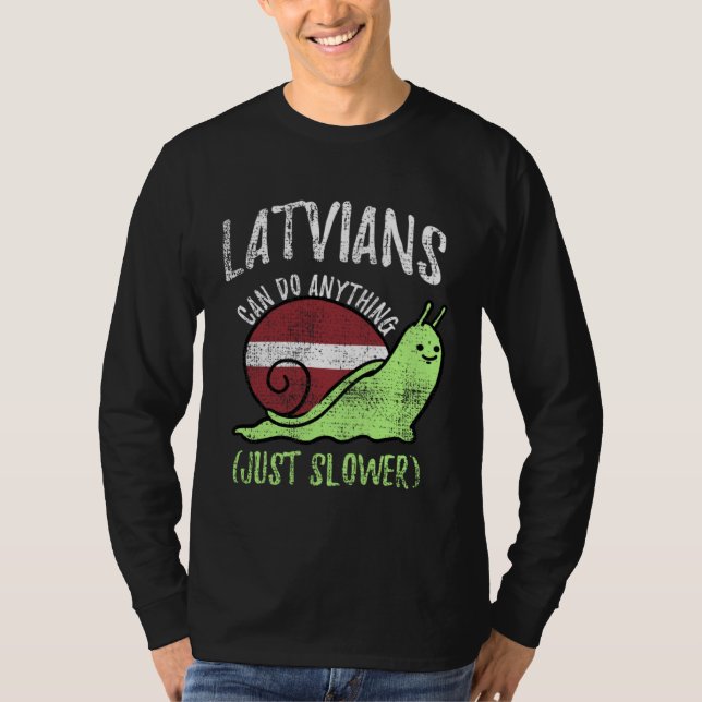 Latvians Can Do Anything Just Slower  Latvia Vinta T-Shirt (Vorderseite)
