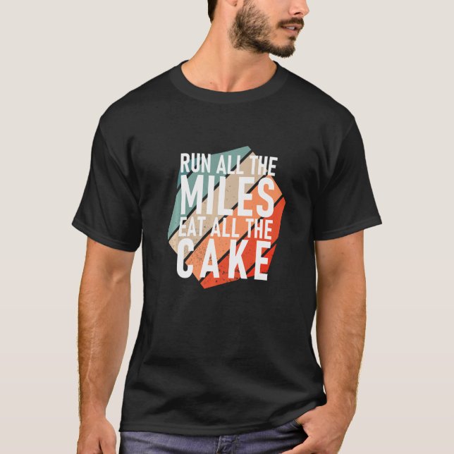 Lauf alle Meilen essen alle Kuchen Runner T-Shirt (Vorderseite)