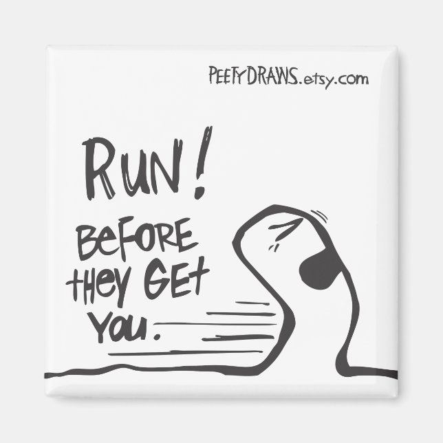 Lauf! Bevor sie dich holen. Magnet (Vorne)