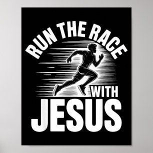 Lauf das Rennen mit Jesus Motivationszitat Poster