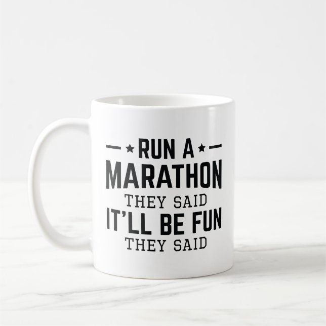 Lauf einen Marathon, sagten sie, es sei Spaß, sagt Kaffeetasse (Links)