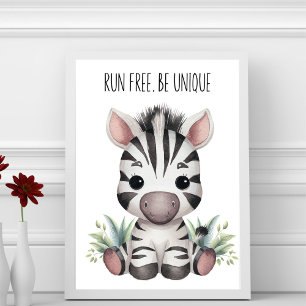 Lauf frei, sei einzigartig - Babyzebra-Kinderzimme Poster
