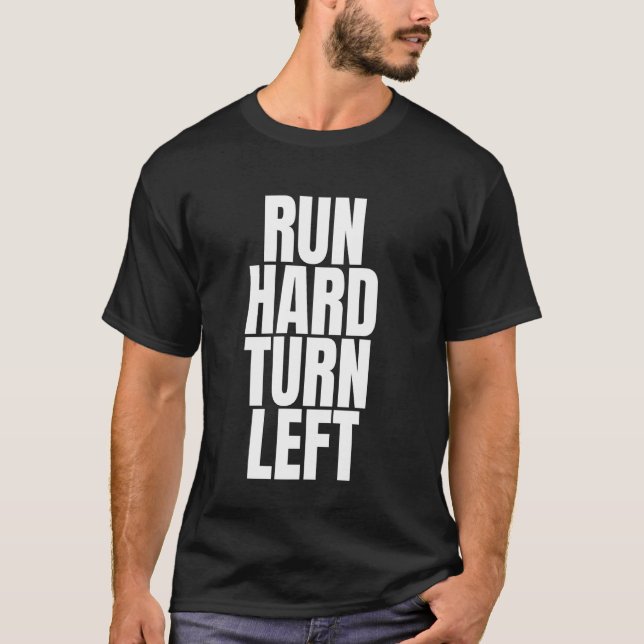Lauf hart links abbiegen T-Shirt (Vorderseite)