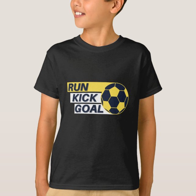 Lauf, Kick, Goal Soccer T Shirt (Vorderseite)
