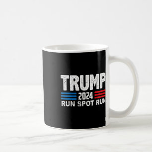 Lauf Spot Lauf Trump Debyte Zitat Lustig Politisch Kaffeetasse