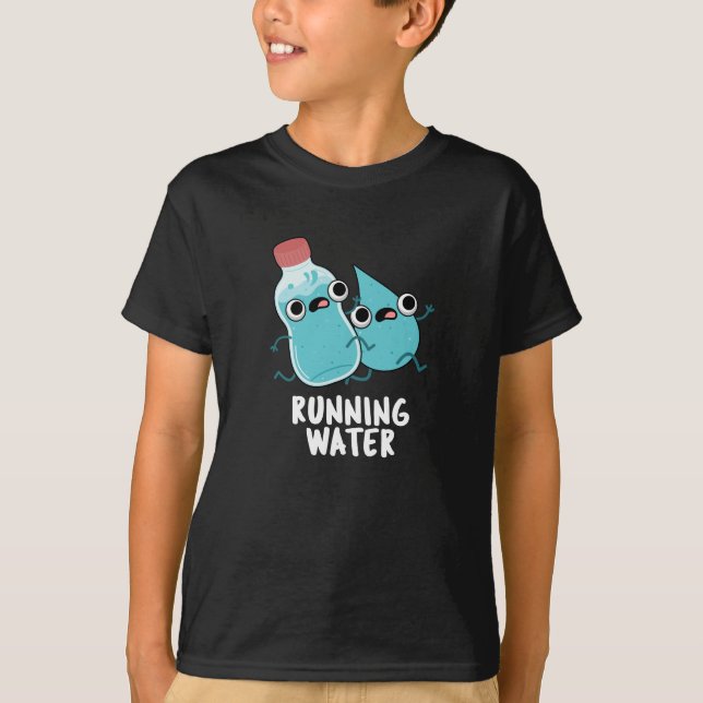 Lauf Wasser Funny Water Pun Dark BG T-Shirt (Vorderseite)