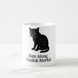Lauf weg, törblicher Sterblicher T-Shirt Kaffeetasse