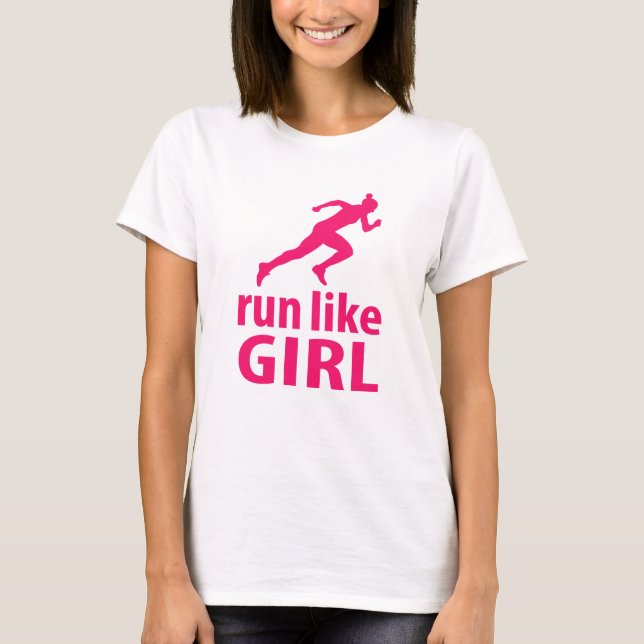Lauf wie ein Mädchen T-Shirt (Vorderseite)