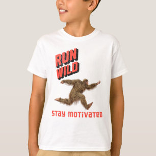 Lauf wild Bigfoot Fitness Motivation T-Shirt