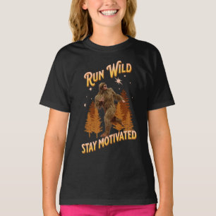 Lauf wild, bleibe motiviert Lustiger Bigfoot T-Shirt