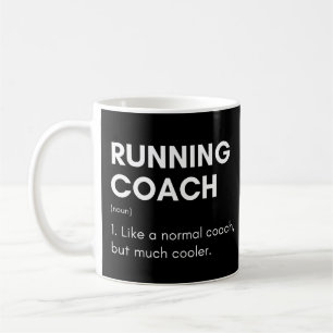 Laufcoach wie ein normaler Coach, aber viel cooler Kaffeetasse