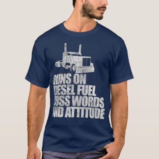 Läufe auf Diesel Fuel Funny Sprichwort Truck Drive T-Shirt