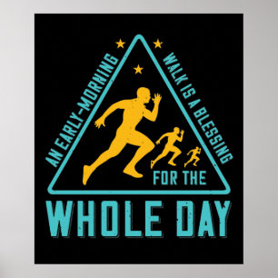 Laufen - Der frühe Morgenspaziergang ist Segen Poster