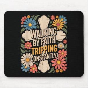 Laufen durch Glauben Stolpern ständig Lustiger Spa Mousepad