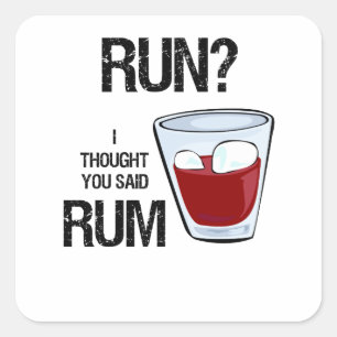 Laufen? Ich dachte, du sagtest, Rum Workout Quadratischer Aufkleber