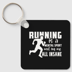 Laufen ist ein psychischer Sport und wir sind alle Schlüsselanhänger