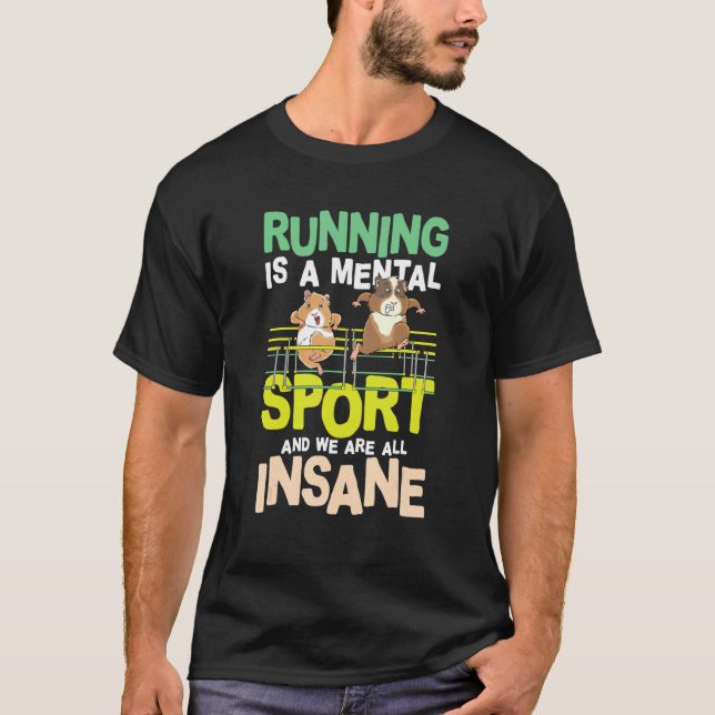 Laufen ist ein psychischer Sport und wir sind alle T-Shirt (Vorderseite)