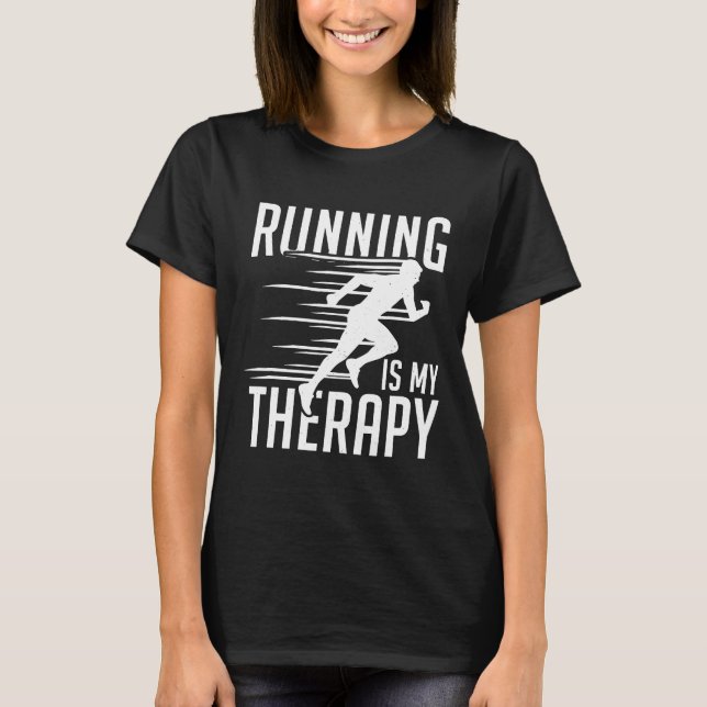 Laufen ist mein Therapy-Shirt Cool Niedlich Runner T-Shirt (Vorderseite)