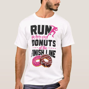 Laufen Joggen Lauf Als Ob Es Donuts Am Ziel Gäbe T-Shirt