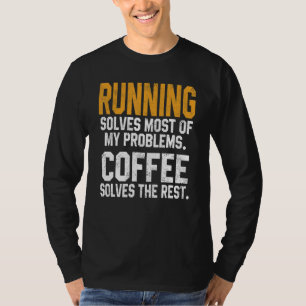 Laufen löst meine Probleme Kaffee Läufer Marathon T-Shirt