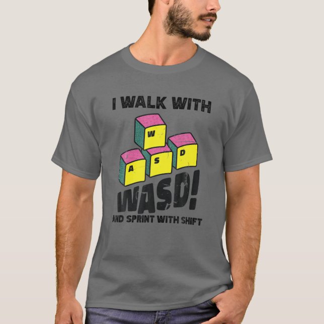 Laufen mit WASD laufen Shift Funny Desktop PC Vide T-Shirt (Vorderseite)