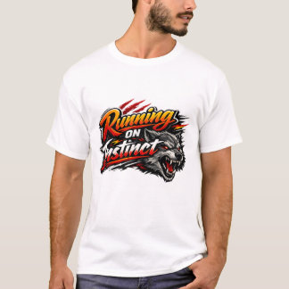 Laufen nach Instinkt T-Shirt