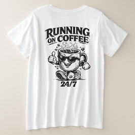 Laufend auf Kaffee 24/7 Kaffee-Fan-Shirt Große Größe T-Shirt