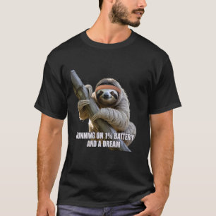 Laufend mit 1 Batterie und einem Traum Faultier-En T-Shirt