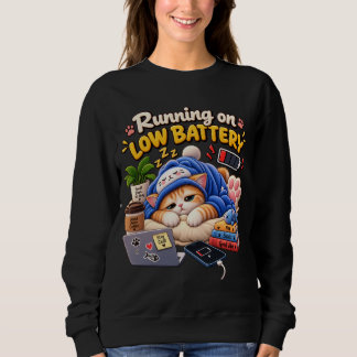 Laufend mit schwacher Batterie Katze – Lustige gem Sweatshirt