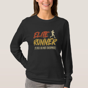 LAUFENDER ELITE RUNNER BITTE PASS Funny Mara NICHT T-Shirt