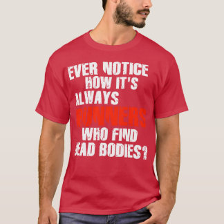 Läufer finden tote Körper lustig Rennquote T-Shirt