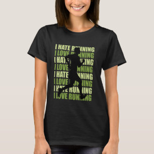 Läufer ICH HASSE LAUFEN ICH LIEBE LAUFEN Lustiges  T-Shirt