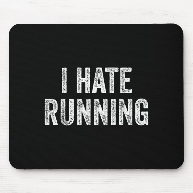 Laufhass - Lustiger Sarkastischer Humor-Witz-Text Mousepad (Vorne)