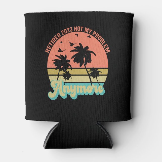 Läufig 2023 Nicht mein Problem noch lustiger Vinta Dosenkühler (Vorderseite)