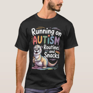 Läuft auf Autismus-Routinen und Snacks Süßer Otter T-Shirt