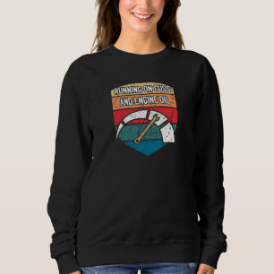 Läuft auf Flüchen und Motoröl Automechaniker Auto  Sweatshirt
