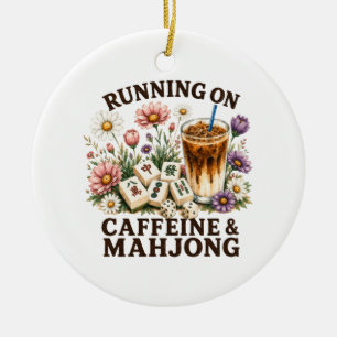 Läuft auf Koffein & Mahjong Keramik Ornament