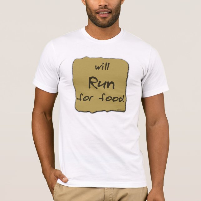 Läuft für Nahrung T-Shirt (Vorderseite)